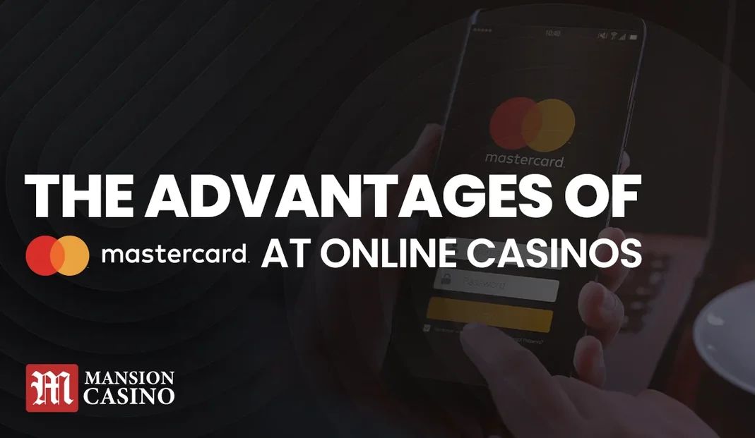 MansionCasino UK Advantages of Mastercard