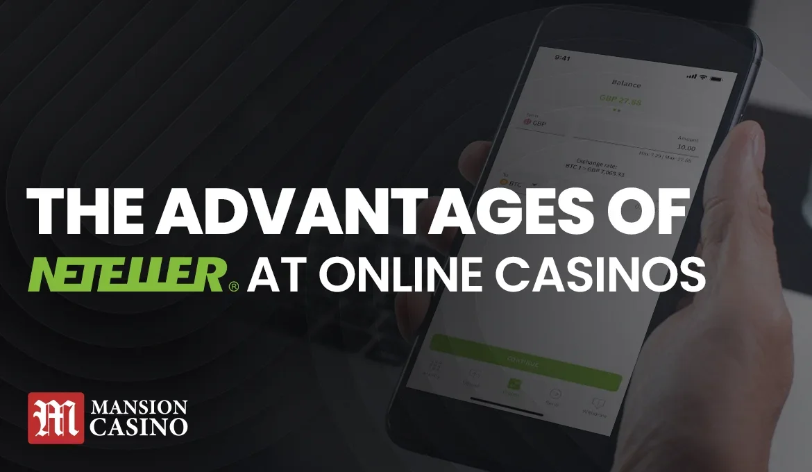 MansionCasino UK Advantages of Neteller