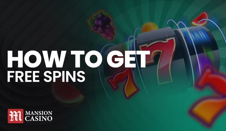MansionCasino UK How to get Free Spins