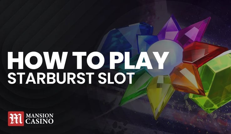 MansionCasino UK How to play Starburst Slot