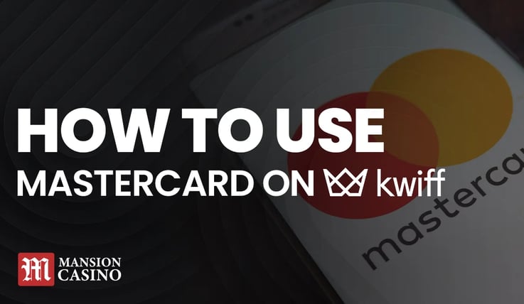 MansionCasino UK How to use Mastercard on Kwiff